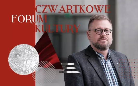 Czwartkowe Forum Kultury - zapowiedz spotkania 24.10.2024